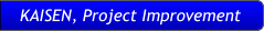 KAISEN, Project Improvement KAISEN, Project Improvement
