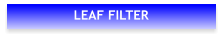 LEAF FILTER