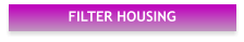 FILTER HOUSING