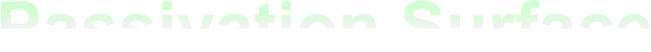 Passivation Surface