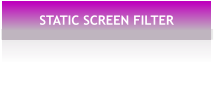 STATIC SCREEN FILTER